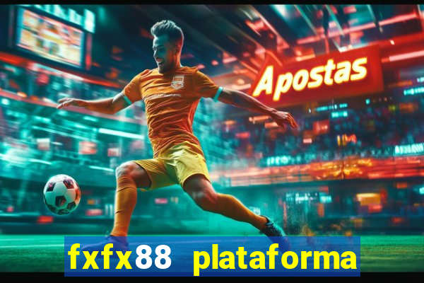 fxfx88 plataforma de jogos